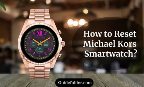 how to factory reset michael kors smartwatch|Reset your watch to factory settings .